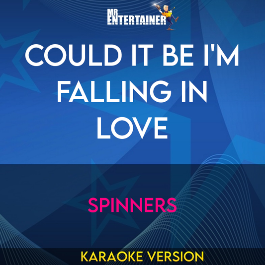 Could It Be I'm Falling In Love - Spinners (Karaoke Version) from Mr Entertainer Karaoke