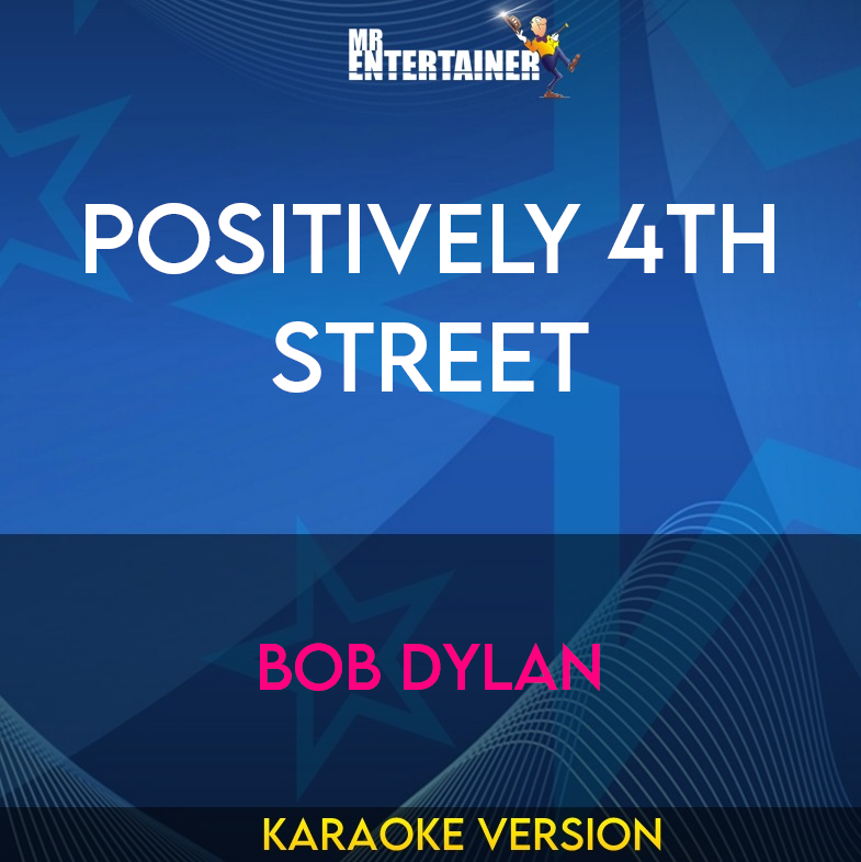 Positively 4th Street - Bob Dylan (Karaoke Version) from Mr Entertainer Karaoke