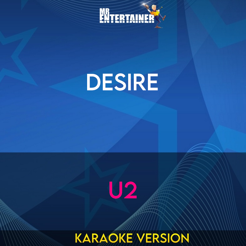 Desire - U2 (Karaoke Version) from Mr Entertainer Karaoke