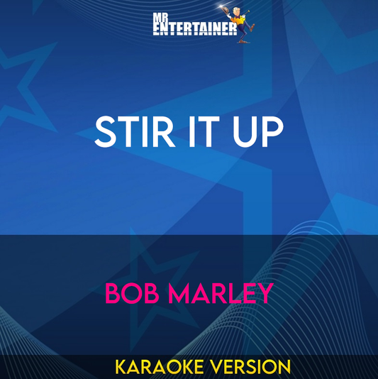 Stir It Up - Bob Marley (Karaoke Version) from Mr Entertainer Karaoke