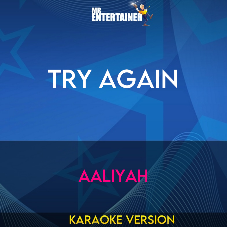 Try Again - Aaliyah (Karaoke Version) from Mr Entertainer Karaoke