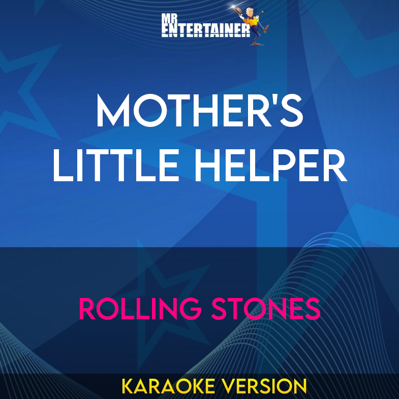 Mother's Little Helper - Rolling Stones (Karaoke Version) from Mr Entertainer Karaoke