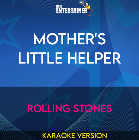 Mother's Little Helper - Rolling Stones (Karaoke Version) from Mr Entertainer Karaoke