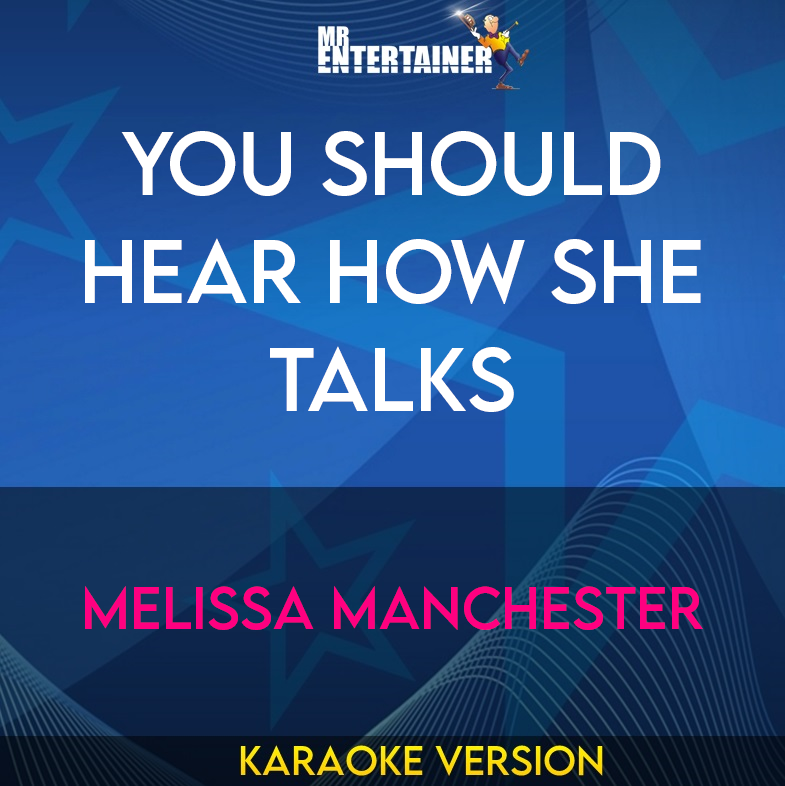 You Should Hear How She Talks - Melissa Manchester (Karaoke Version) from Mr Entertainer Karaoke