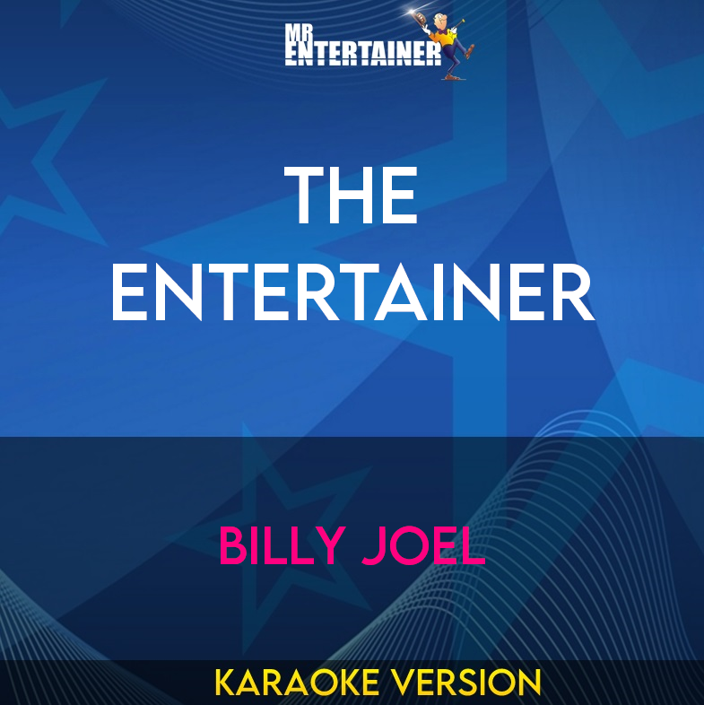The Entertainer - Billy Joel (Karaoke Version) from Mr Entertainer Karaoke