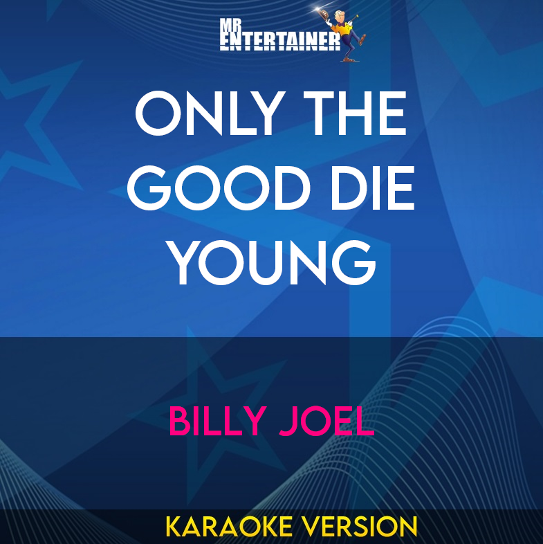 Only The Good Die Young - Billy Joel (Karaoke Version) from Mr Entertainer Karaoke