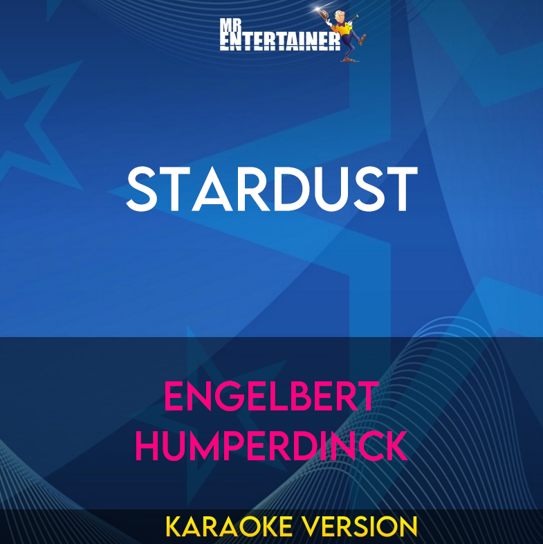 Stardust - Engelbert Humperdinck (Karaoke Version) from Mr Entertainer Karaoke