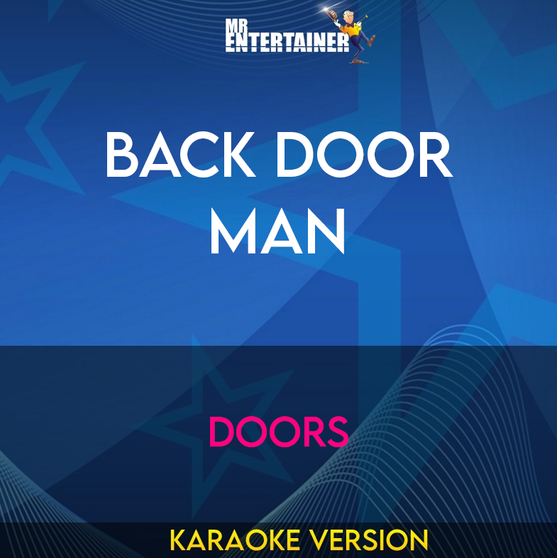 Back door Man - Doors (Karaoke Version) from Mr Entertainer Karaoke