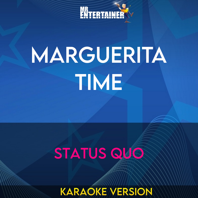 Marguerita Time - Status Quo (Karaoke Version) from Mr Entertainer Karaoke