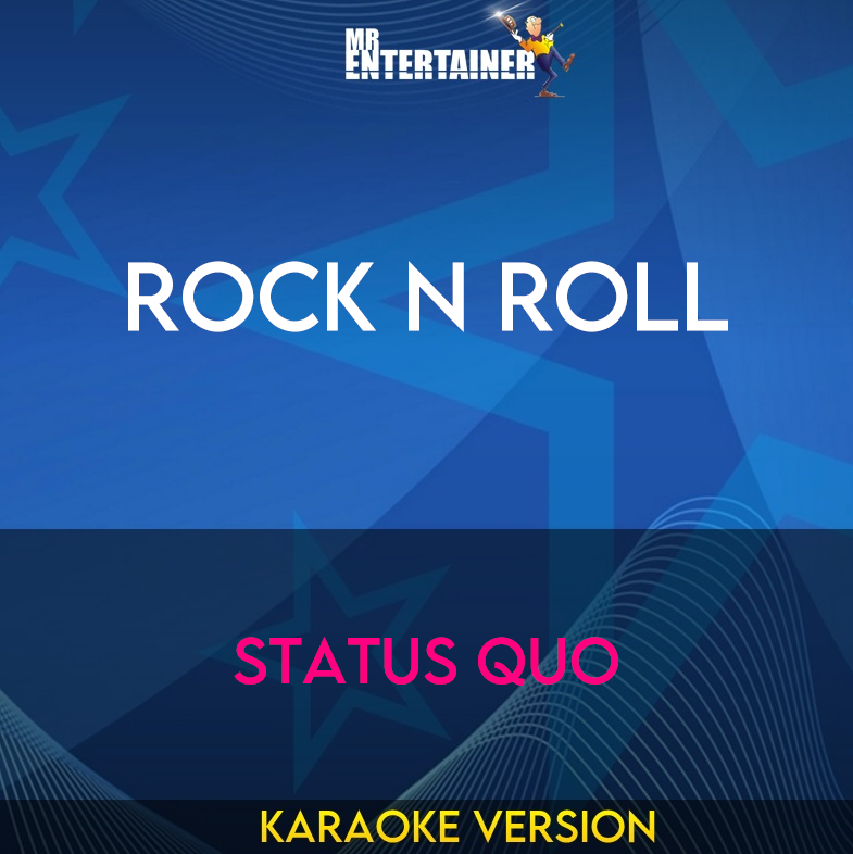 Rock n Roll - Status Quo (Karaoke Version) from Mr Entertainer Karaoke