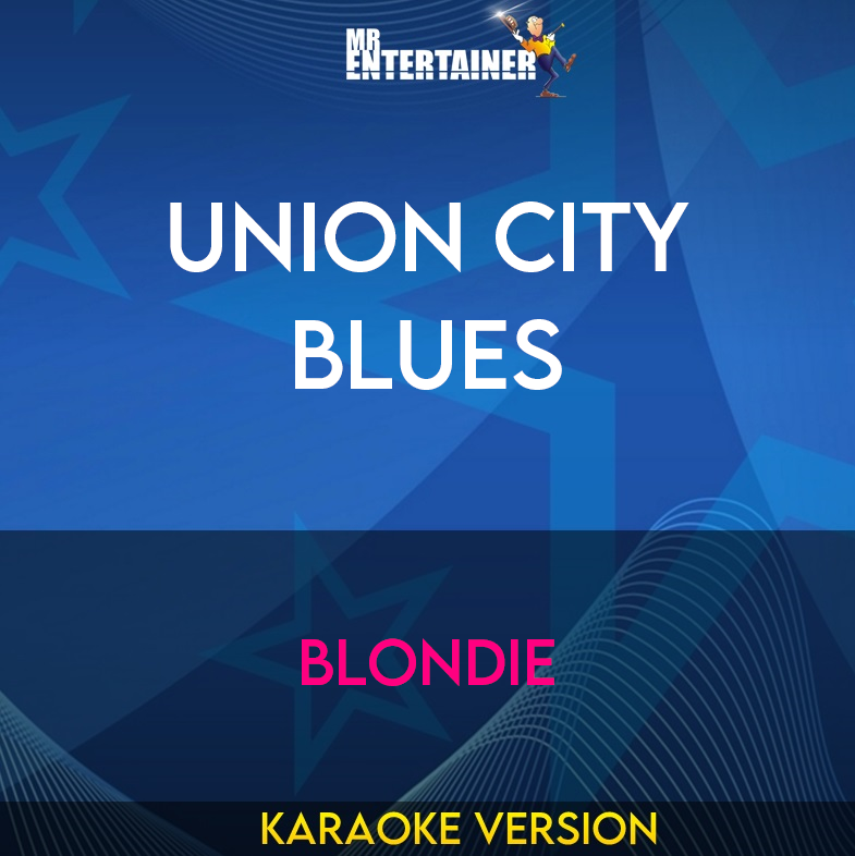 Union City Blues - Blondie (Karaoke Version) from Mr Entertainer Karaoke