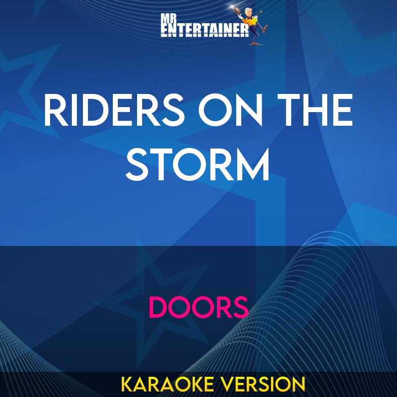 Riders On The Storm - Doors (Karaoke Version) from Mr Entertainer Karaoke