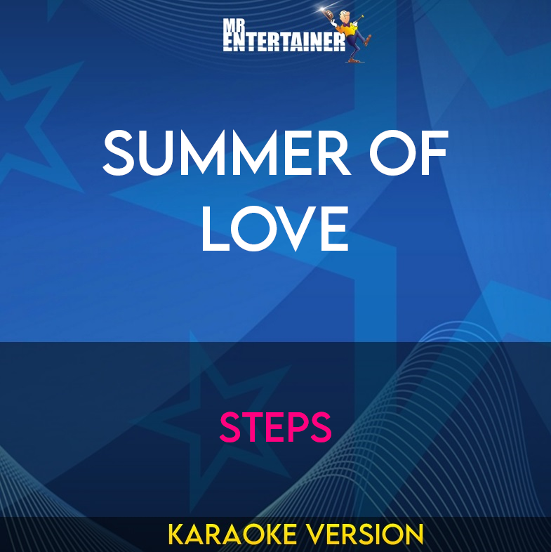 Summer Of Love - Steps (Karaoke Version) from Mr Entertainer Karaoke