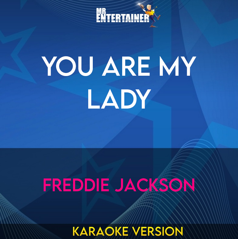 You Are My Lady - Freddie Jackson (Karaoke Version) from Mr Entertainer Karaoke