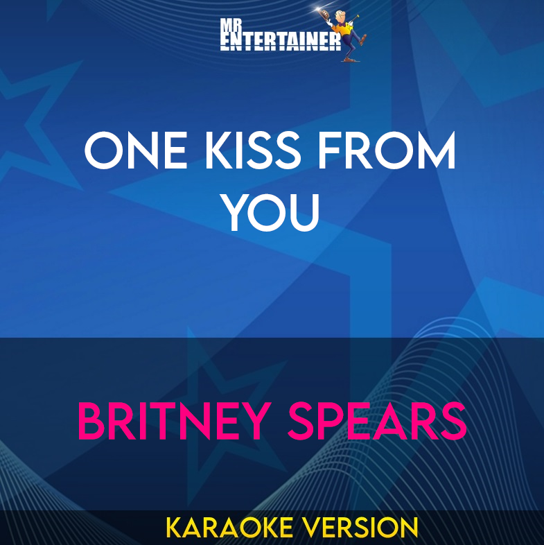 One Kiss From You - Britney Spears (Karaoke Version) from Mr Entertainer Karaoke