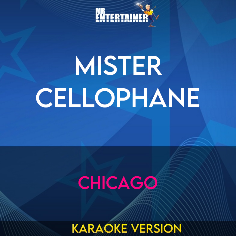 Mister Cellophane - Chicago (Karaoke Version) from Mr Entertainer Karaoke