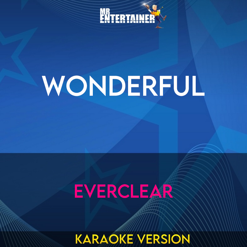 Wonderful - Everclear (Karaoke Version) from Mr Entertainer Karaoke