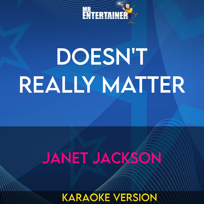 Doesn't Really Matter - Janet Jackson (Karaoke Version) from Mr Entertainer Karaoke