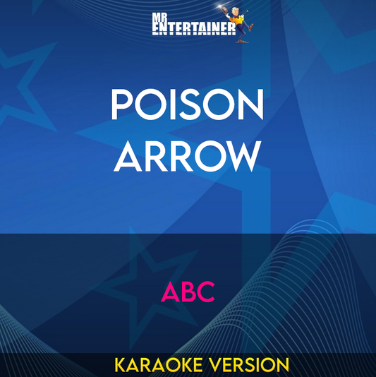 Poison Arrow - ABC (Karaoke Version) from Mr Entertainer Karaoke