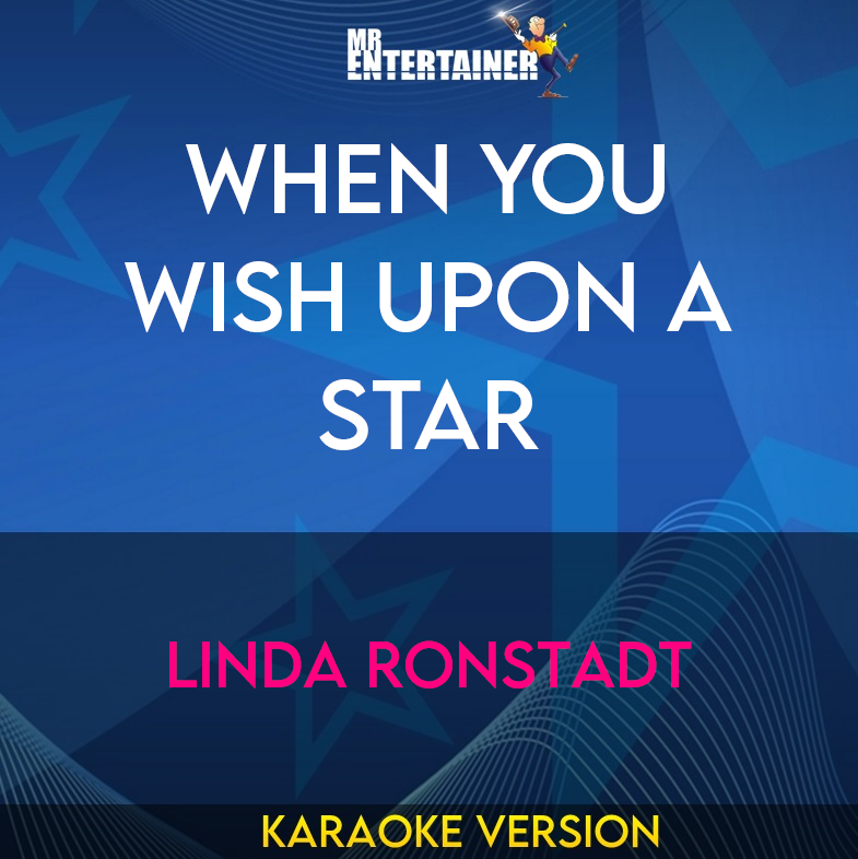When You Wish Upon A Star - Linda Ronstadt (Karaoke Version) from Mr Entertainer Karaoke