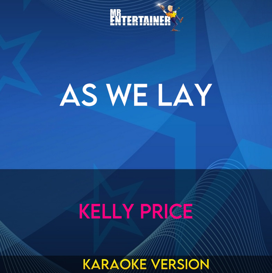 As We Lay - Kelly Price (Karaoke Version) from Mr Entertainer Karaoke