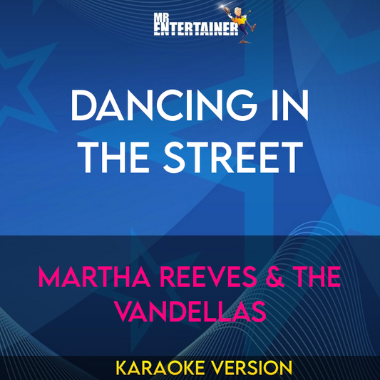 Dancing In The Street - Martha Reeves & The Vandellas (Karaoke Version) from Mr Entertainer Karaoke