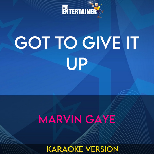 Got To Give It Up - Marvin Gaye (Karaoke Version) from Mr Entertainer Karaoke