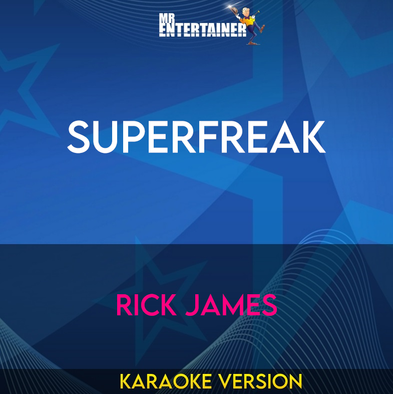 Superfreak - Rick James (Karaoke Version) from Mr Entertainer Karaoke