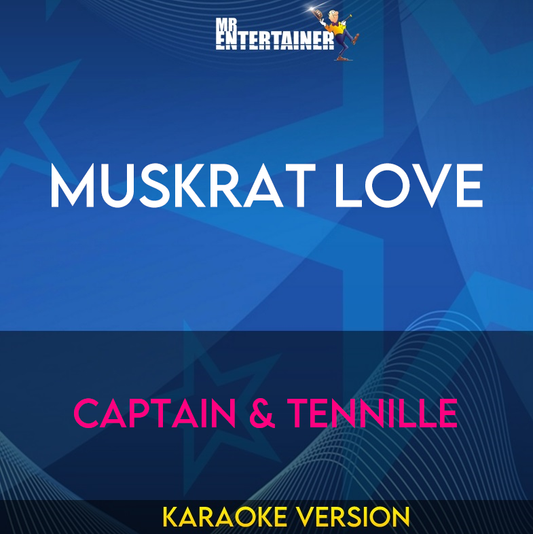 Muskrat Love - Captain & Tennille (Karaoke Version) from Mr Entertainer Karaoke