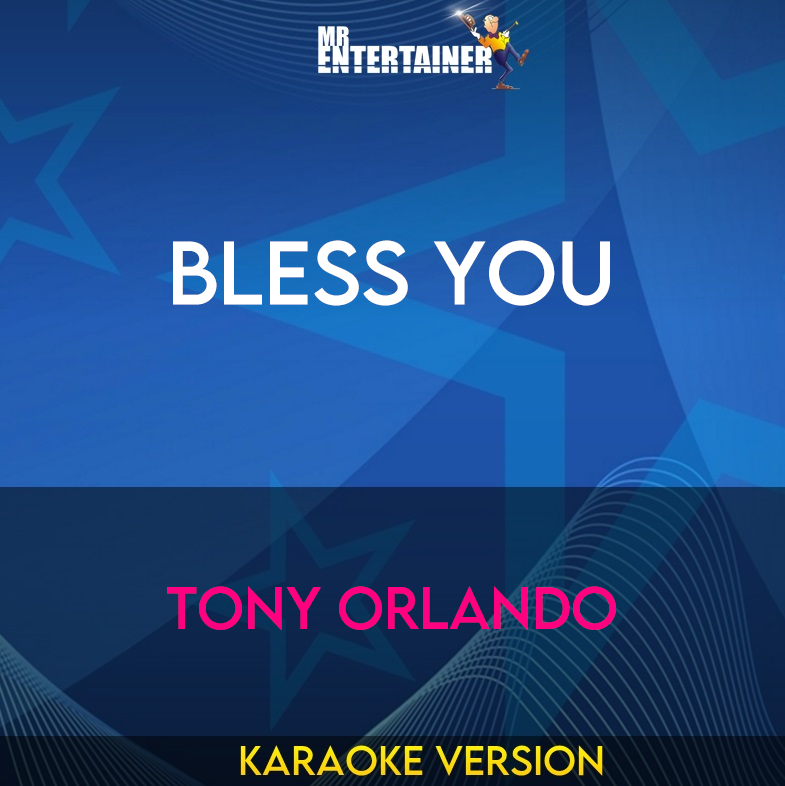 Bless You - Tony Orlando (Karaoke Version) from Mr Entertainer Karaoke