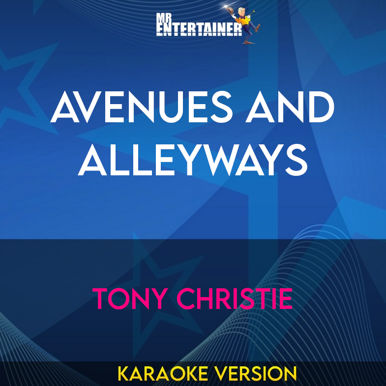 Avenues and Alleyways - Tony Christie (Karaoke Version) from Mr Entertainer Karaoke