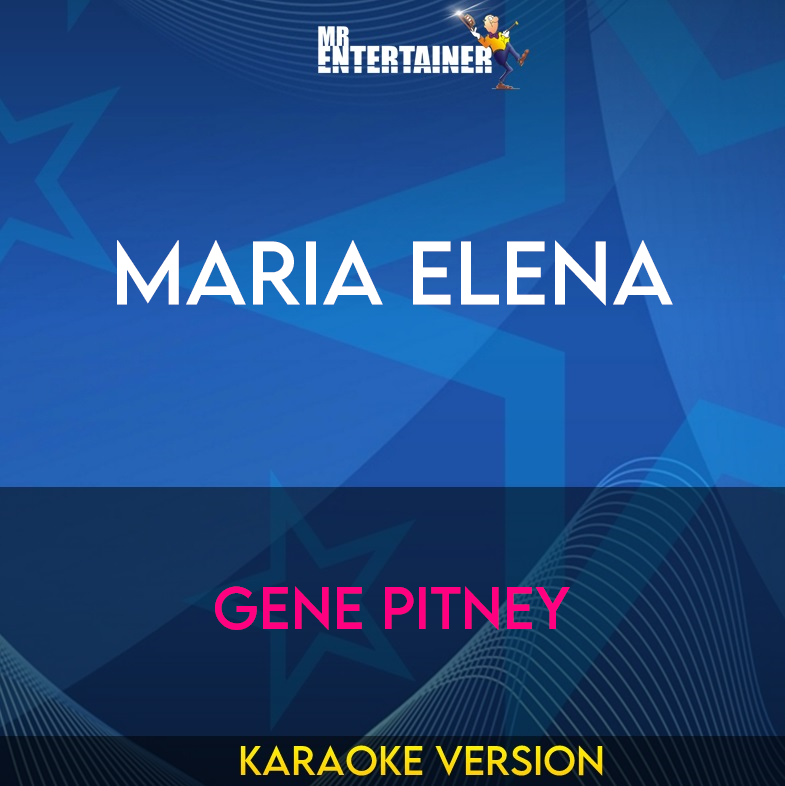 Maria Elena - Gene Pitney (Karaoke Version) from Mr Entertainer Karaoke