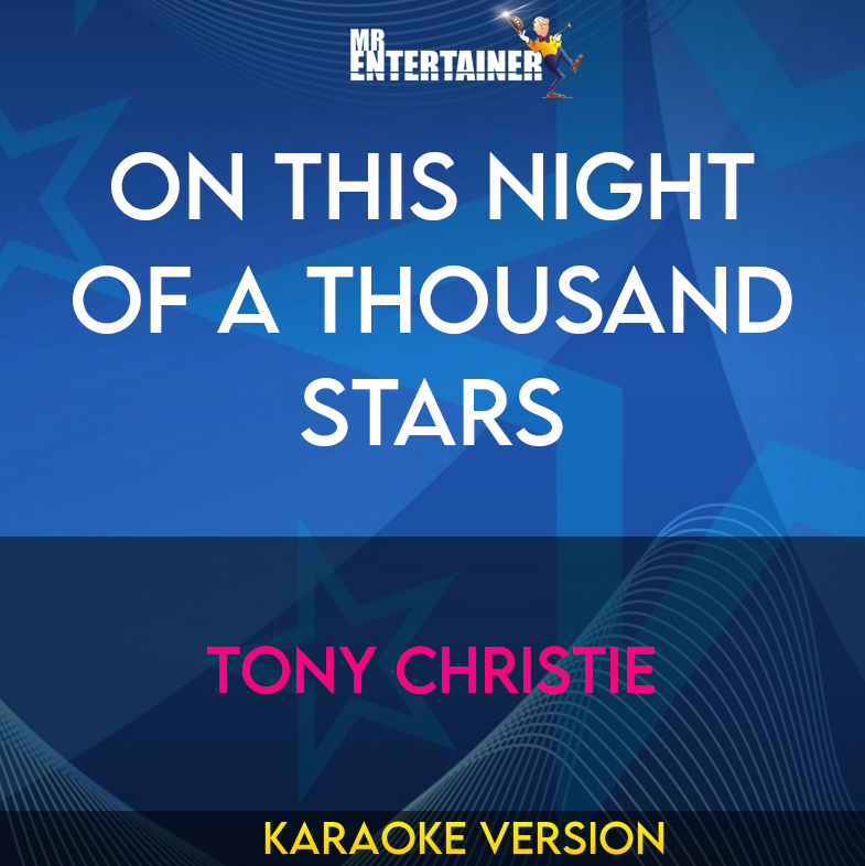 On This Night Of A Thousand Stars - Tony Christie (Karaoke Version) from Mr Entertainer Karaoke