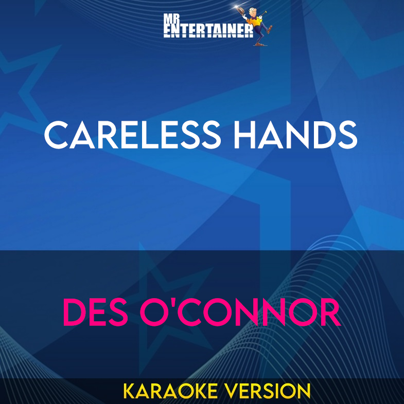 Careless Hands - Des O'connor (Karaoke Version) from Mr Entertainer Karaoke