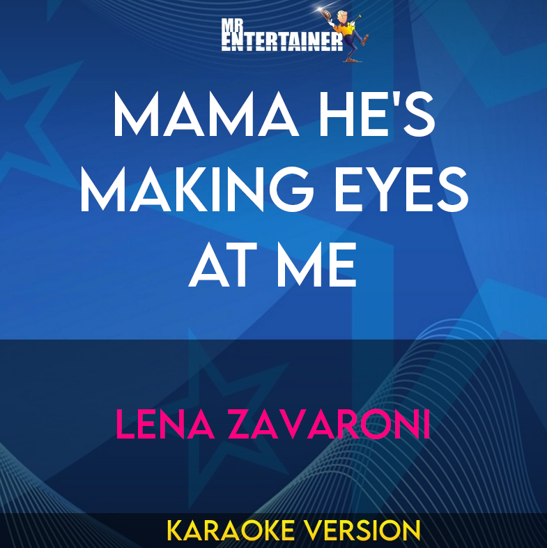 Mama He's Making Eyes At Me - Lena Zavaroni (Karaoke Version) from Mr Entertainer Karaoke