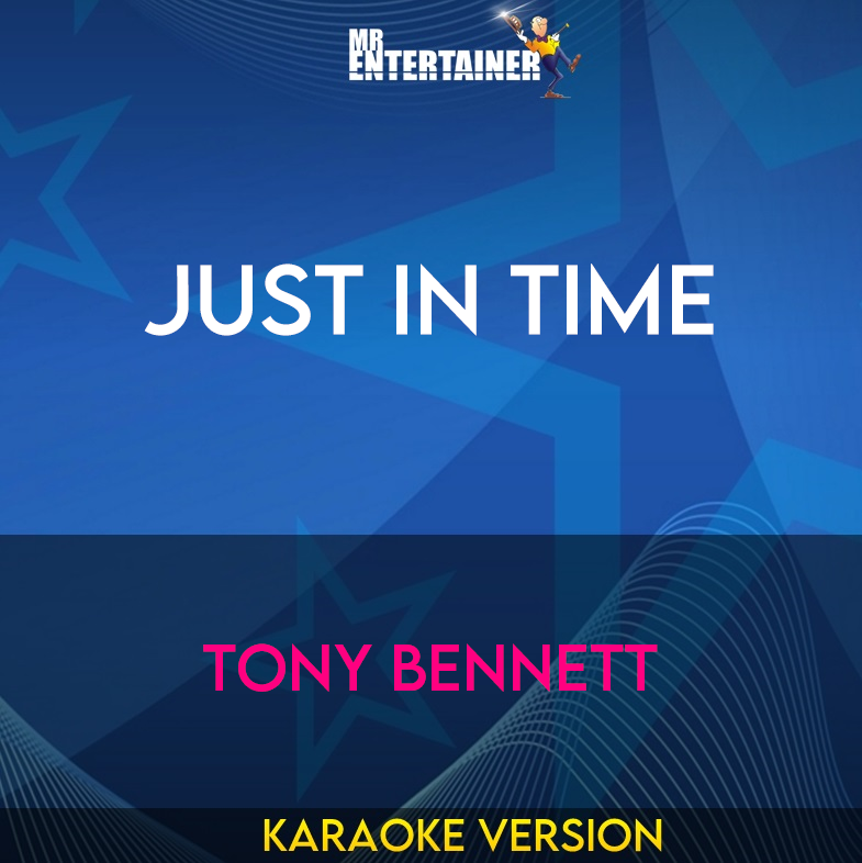 Just In Time - Tony Bennett (Karaoke Version) from Mr Entertainer Karaoke