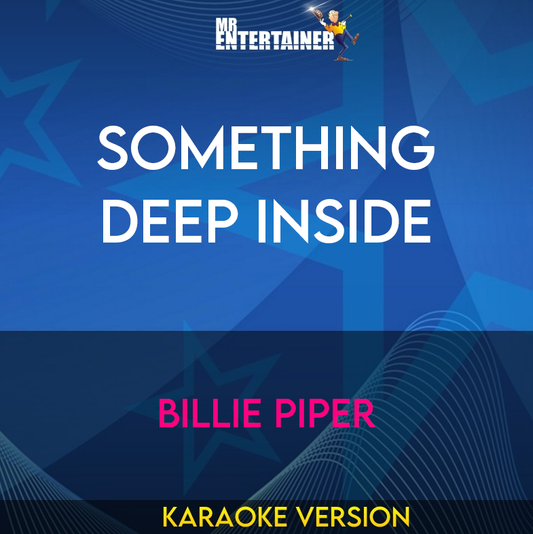 Something Deep Inside - Billie Piper (Karaoke Version) from Mr Entertainer Karaoke