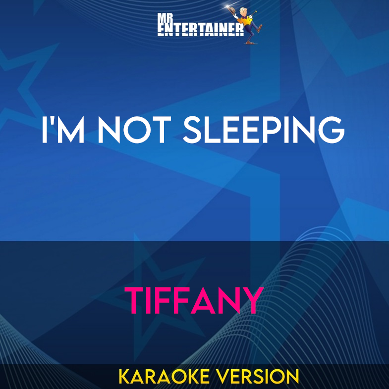 I'm Not Sleeping - Tiffany (Karaoke Version) from Mr Entertainer Karaoke