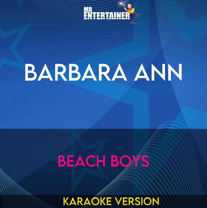 Barbara Ann - Beach Boys (Karaoke Version) from Mr Entertainer Karaoke