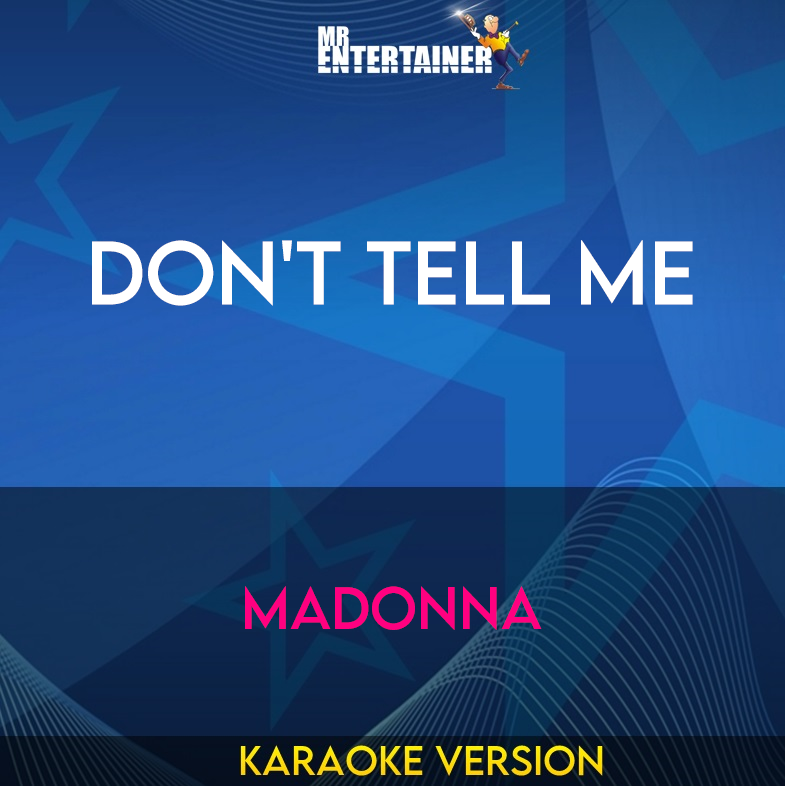 Don't Tell Me - Madonna (Karaoke Version) from Mr Entertainer Karaoke
