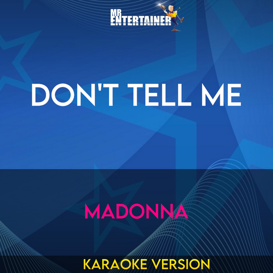 Don't Tell Me - Madonna (Karaoke Version) from Mr Entertainer Karaoke