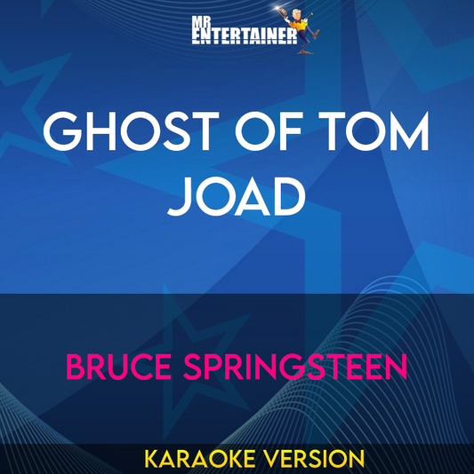 Ghost of Tom Joad - Bruce Springsteen (Karaoke Version) from Mr Entertainer Karaoke