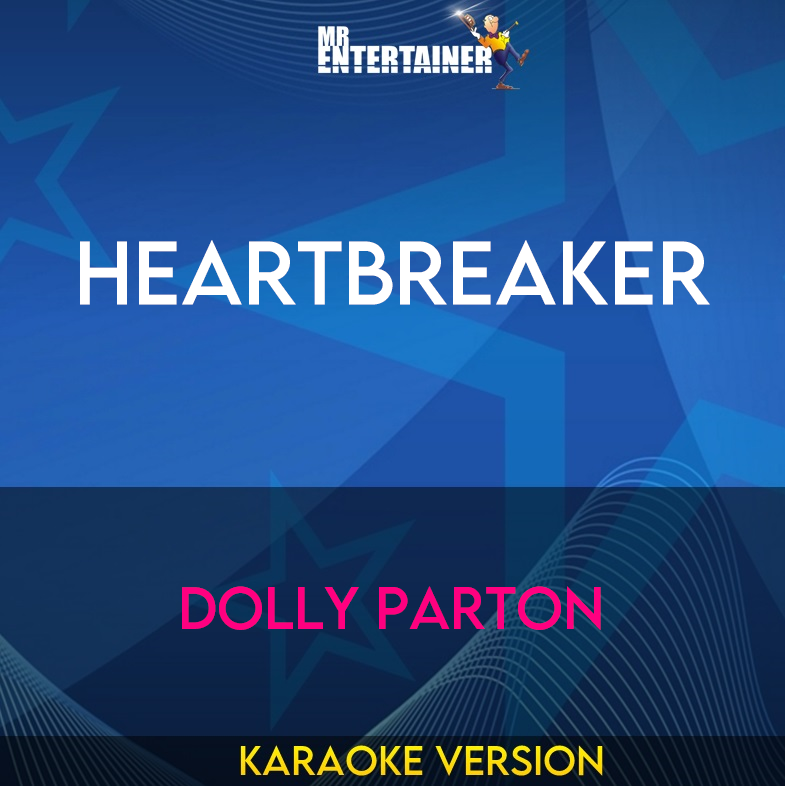 Heartbreaker - Dolly Parton (Karaoke Version) from Mr Entertainer Karaoke