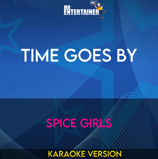 Time Goes By - Spice Girls (Karaoke Version) from Mr Entertainer Karaoke
