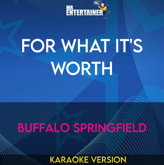 For What It's Worth - Buffalo Springfield (Karaoke Version) from Mr Entertainer Karaoke