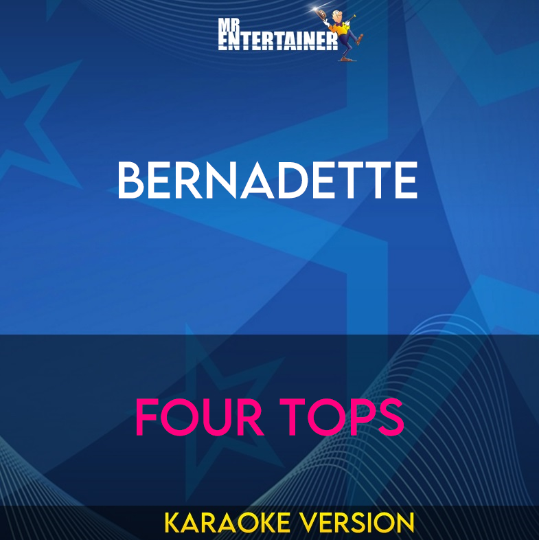 Bernadette - Four Tops (Karaoke Version) from Mr Entertainer Karaoke