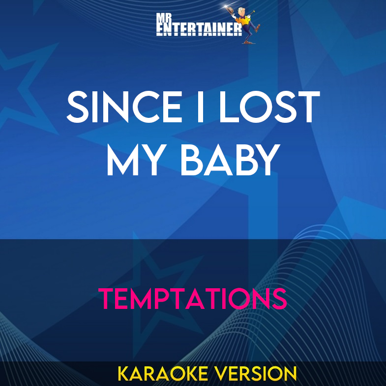 Since I Lost My Baby - Temptations (Karaoke Version) from Mr Entertainer Karaoke