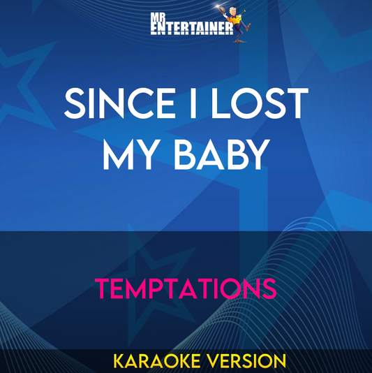 Since I Lost My Baby - Temptations (Karaoke Version) from Mr Entertainer Karaoke