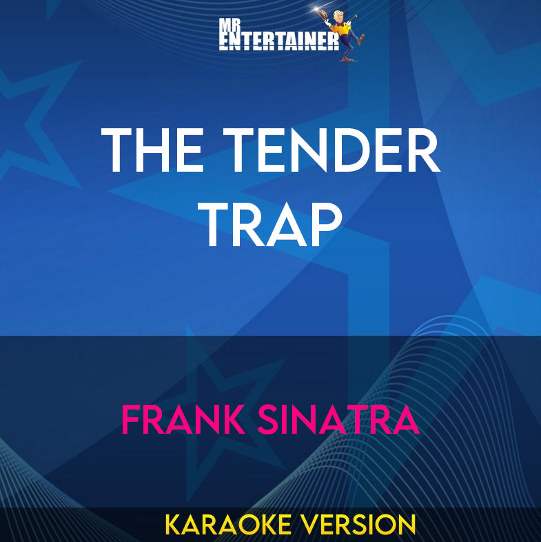 The Tender Trap - Frank Sinatra (Karaoke Version) from Mr Entertainer Karaoke