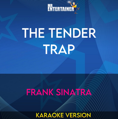 The Tender Trap - Frank Sinatra (Karaoke Version) from Mr Entertainer Karaoke